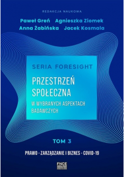Przestrzeń społeczna w wybranych aspektach badawczych Tom 3