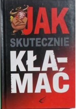 Jak skutecznie kłamać