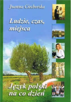 Ludzie, Czas, Miejsca, Jezyk Polski Na Co Dzień