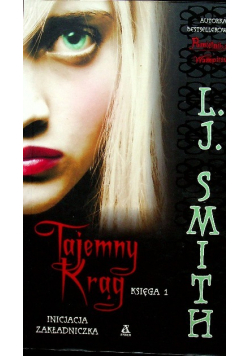 Tajemny krąg Księga 1 Inicjacja Zakładniczka