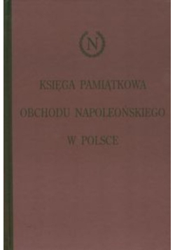 Księga pamiątkowa obchodu napoleońskiego w Polsce