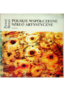 Polskie Współczesne Szkło Artystyczne