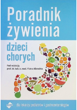 Poradnik żywienia dzieci chorych