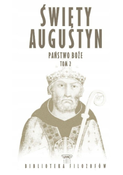 Święty Augustyn Państwo Boże Tom 2