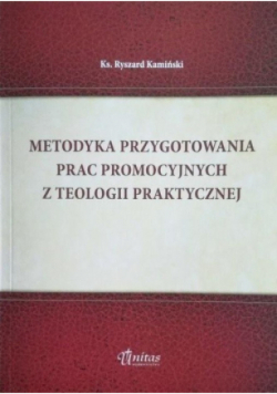 Metodyka przygotowania prac promocyjnych z teologii praktycznej