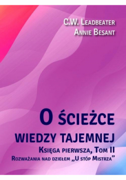 O ścieżce wiedzy tajemnej Tom 2 Rozważania nad dziełem U stóp Mistrza
