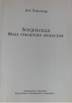 Socjologia - mała struktury społeczne