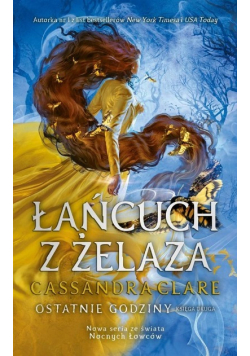 Ostatnie Godziny Tom 2  Łańcuch z żelaza