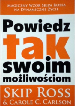 Powiedz tak swoim możliwościom
