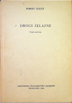 Drogi żelazne Część pierwsza
