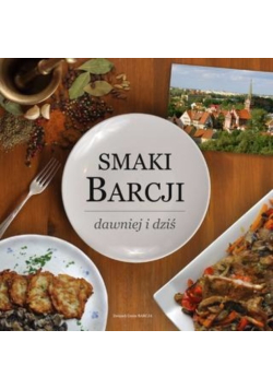 Smaki Barcji dawniej i dziś