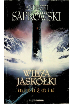 Wiedźmin Tom 6 Wieża Jaskółki