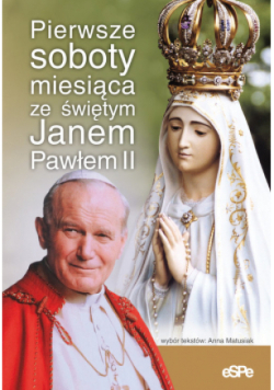 Pierwsze soboty miesiąca ze świętym Janem Pawłem II