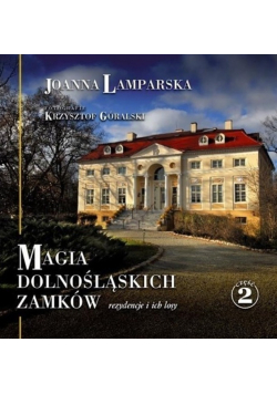 Magia dolnośląskich zamków Część 2