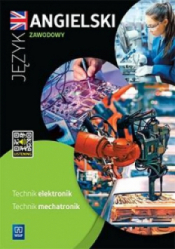 Język angielski zawodowy dla technika elektronika i technika mechatronika