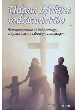 Udane biblijne rodzicielstwo