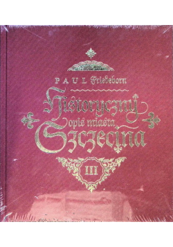 Historyczny opis miasta szczecina Tom 3