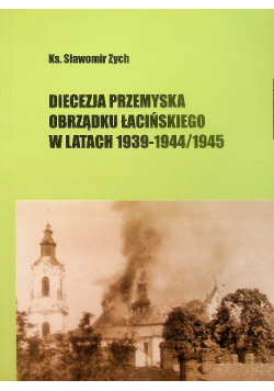 Diecezja Przemyska obrządku łacińskiego 1939-1944/1945