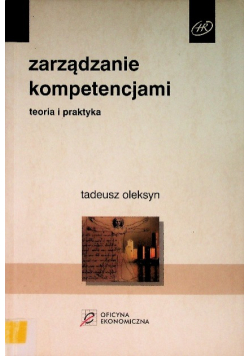 Zarządzanie kompetencjami Teoria i praktyka