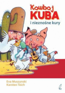 Kowboj Kuba i nieznośne kury