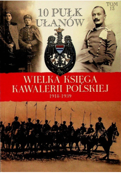 Wielka Księga Kawalerii Polskiej 1918 - 1939 Tom 15