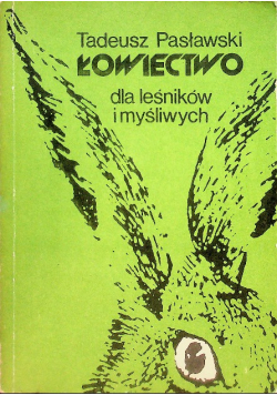 Łowiectwo dla leśników i myśliwych