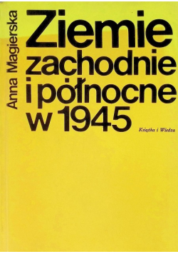 Ziemie zachodnie i północne w 1945