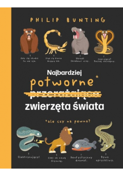 Najbardziej potworne zwierzęta świata