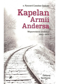 Kapelan Armii Andersa Wspomnienia zesłańca