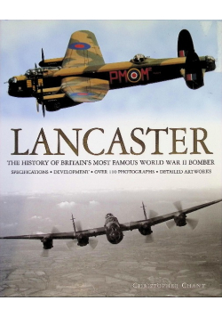 Lancaster : The history of Britain's most famous WWII bomber