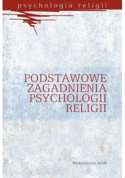 Podstawowe Zagadnienia Psychologii Religii