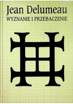 Wyznanie i przebaczenie Historia spowiedzi