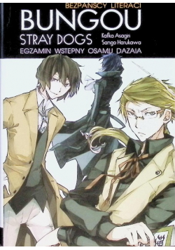 Bungou stray dogs. Light novel. Egzamin Osamu Dazaia