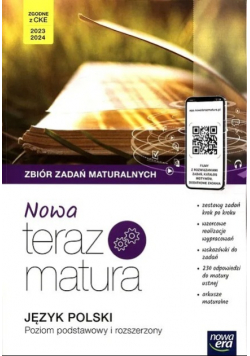 Nowa Teraz Matura 2023 Język polski Zbiór zadań maturalnych Poziom podstawowy i rozszerzony
