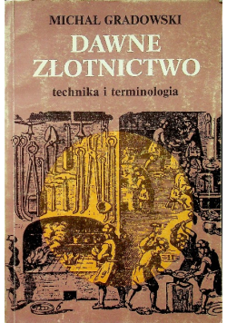 Dawne złotnictwo technika i terminologia