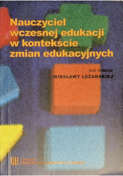 Nauczyciel wczesnej edukacji w kontekście zmian edukacyjnych