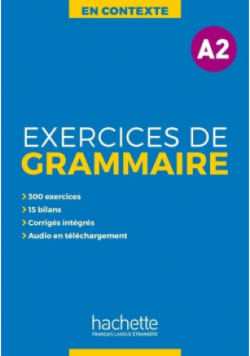 En Contexte. Exercices de grammaire A2