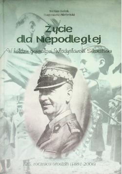 Życie dla Niepodległej generałowi Władysławowi Sikorskiemu