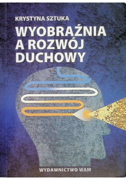 Wyobraźnia a rozwój duchowy