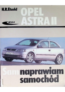 OPEL ASTRA II Sam naprawiam samochód