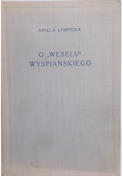O weselu Wyspiańskiego