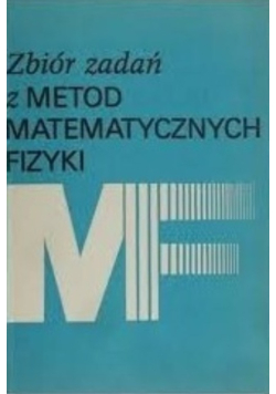 Zbiór zadań z metod matematycznych fizyki