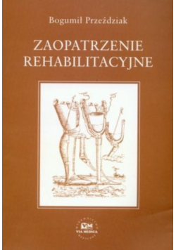 Zaopatrzenie rehabilitacyjne