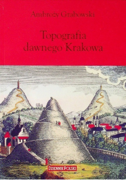 Topografia dawnego Krakowa