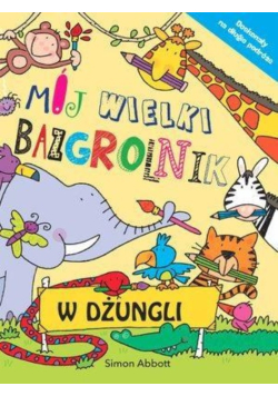 Mój wielki bazgrolnik: W dżungli
