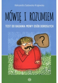 Mówię i rozumiem Test do badania mowy osob dorosłych