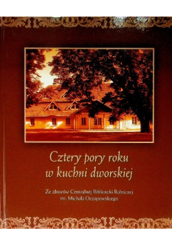 Cztery pory roku w kuchni dworskiej