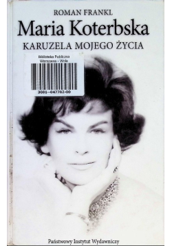 Maria Koterbska Karuzela mojego życia