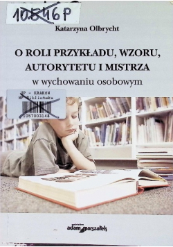 O roli przykładu wzoru autorytetu i mistrza