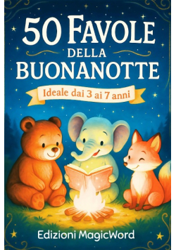 Favole per la Buonanotte: 50 Storie Brevi